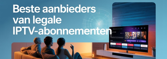 BESTE aanbieders van legale IPTV-abonnementen