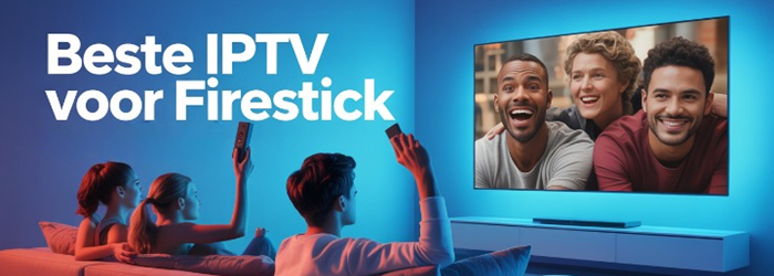 beste IPTV voor Firestick