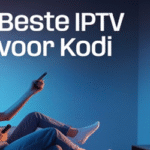 Beste IPTV voor Kodi