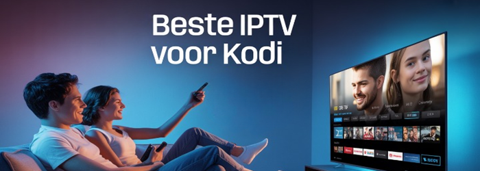 Beste IPTV voor Kodi