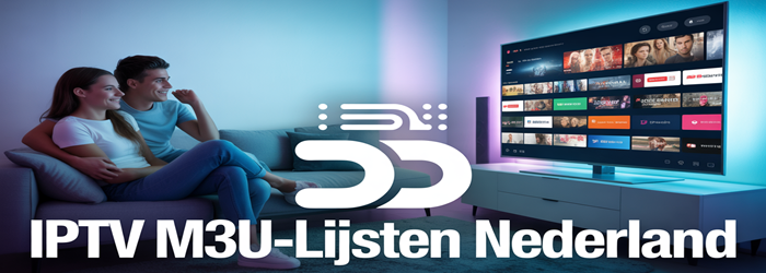 IPTV M3U-lijsten Nederland: complete gids (2026)