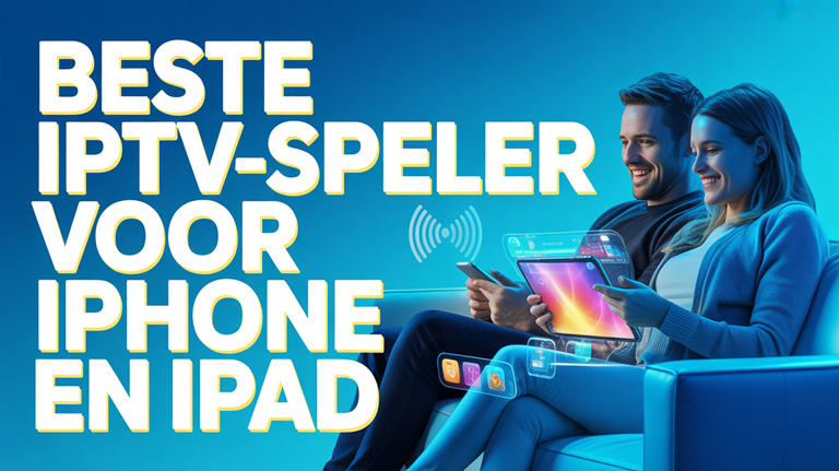 Beste IPTV-speler voor iPhone en iPad (2026)